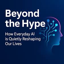 AI in Everyday Life: Beyond the Hype